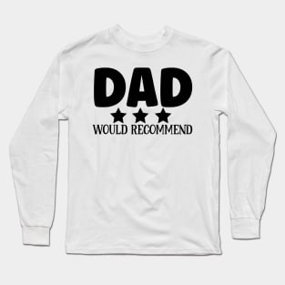 DAD would recommend Long Sleeve T-Shirt